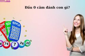 Đầu 0 câm hôm trước hôm sau đánh con gì dễ trúng nhất