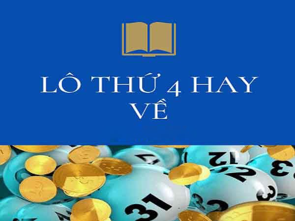 Lô hay về ngày thứ 4 hàng tuần