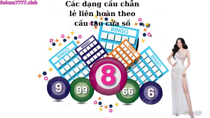 Các dạng cầu chẵn lẻ liên hoàn theo cấu tạo của số