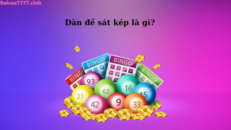 Dàn đề sát kép là gì?