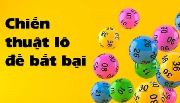5 chiến thuật đánh lô đề bất bại 