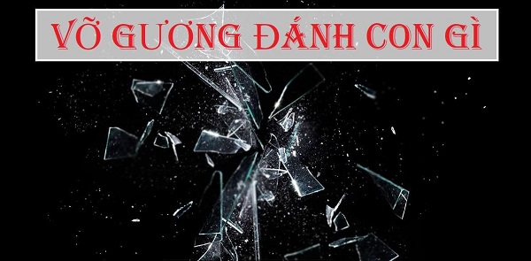 Mơ Thấy Gương, Gương Vỡ Liên Quan Đến Con Số Gì?