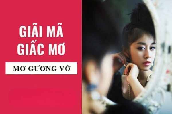 Giải Mã Giấc Mơ Thấy Gương Vỡ