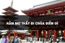 Mơ thấy chùa, đi Chùa, đi Đền có điềm báo gì? Đánh con số bao nhiêu?