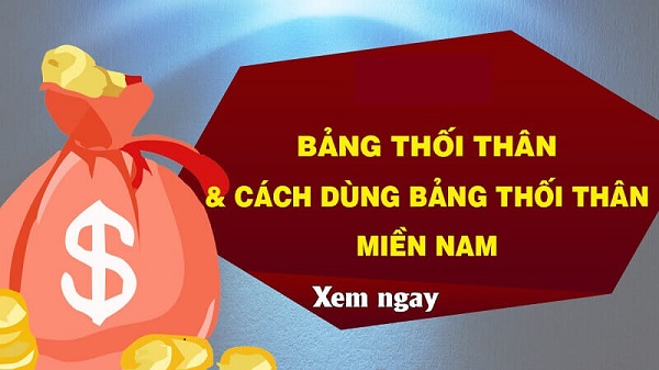 Tổng hợp bảng thối thân số đề miền Nam đầy đủ nhất