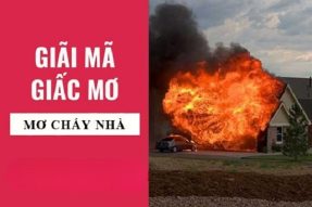 Mơ thấy cháy nhà báo hiệu điềm gì? Đánh con số tương ứng bao nhiêu?