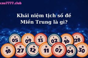 Tịch số đề miền Trung từ 00 – 99 đầy đủ ý nghĩa