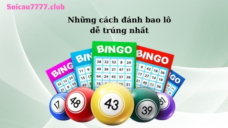 Những cách đánh bao lô dễ trúng nhất