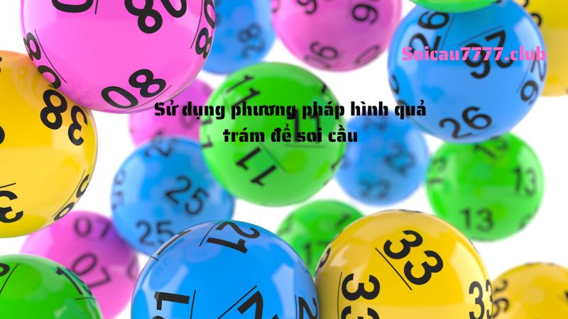 Sử dụng phương pháp hình quả trám để soi cầu