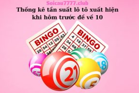 Thống kê cặp đề về 10 hôm sau đánh con gì may mắn