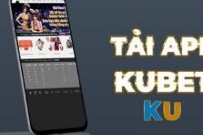 Tải App Kubet – Hướng Dẫn Cài Đặt Về Điện Thoại Nhanh Chóng