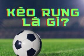 Kèo rung Fun88  – Hướng dẫn cách bắt kèo chuẩn chỉ nhất