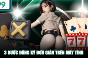 Đăng ký EV99 – Hướng dẫn nhanh cho người chơi mới