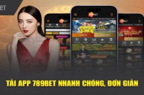 Hướng Dẫn Tải 789Bet Chính Thức, Trải Nghiệm Ngay Hôm Nay